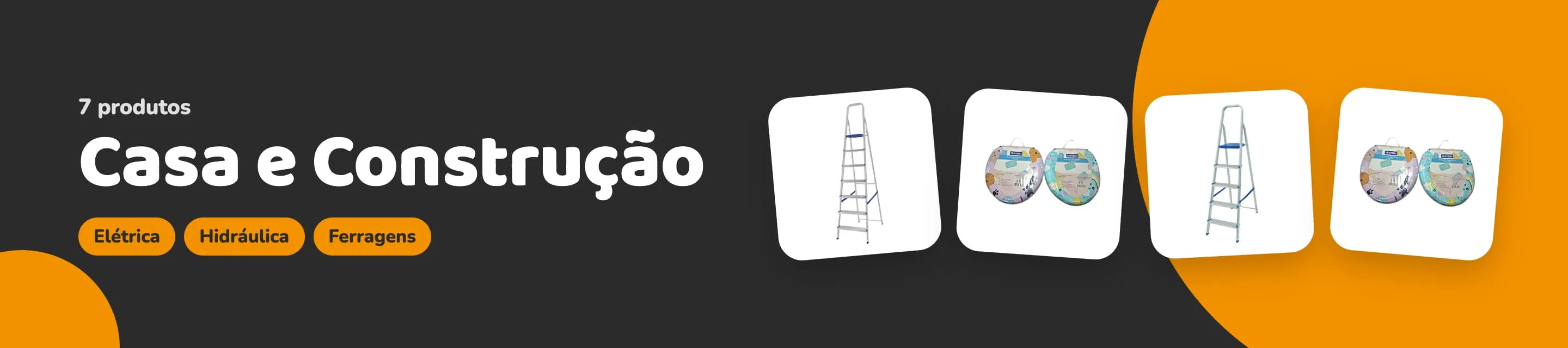 Casa e Construção: tem na Éde