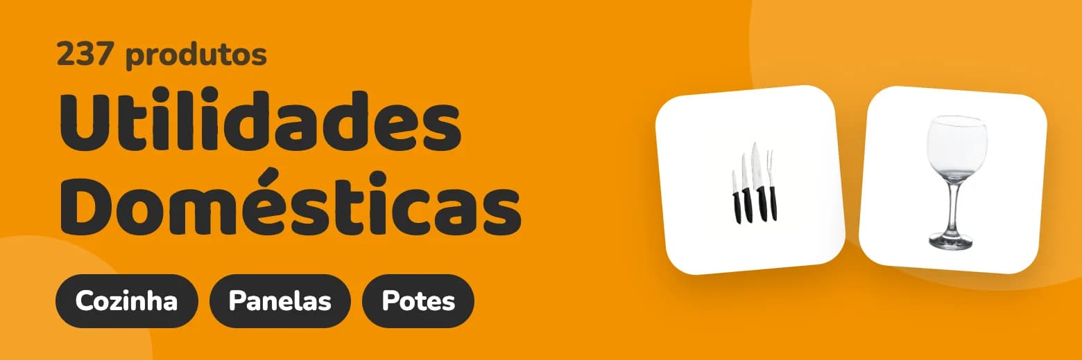 Utilidades Domésticas: tem na Éde